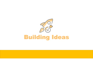 Building Ideas
 