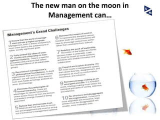 The new man on the moon in
     Management can…
 