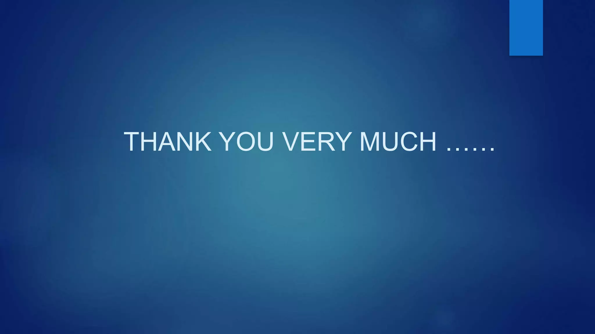 THANK YOU VERY MUCH ……
 