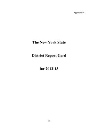 Appendix P
The New York State
District Report Card
for 2012-13
94
 