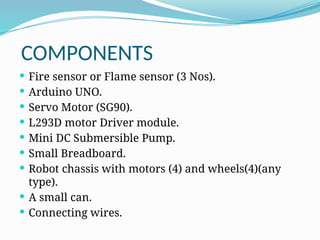 FIRE FIGHTING ROBOT.FIRE FIGHTING ROBOT.ppt