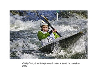 Cindy Coat, vice-championne du monde junior de canoë en
2013

 