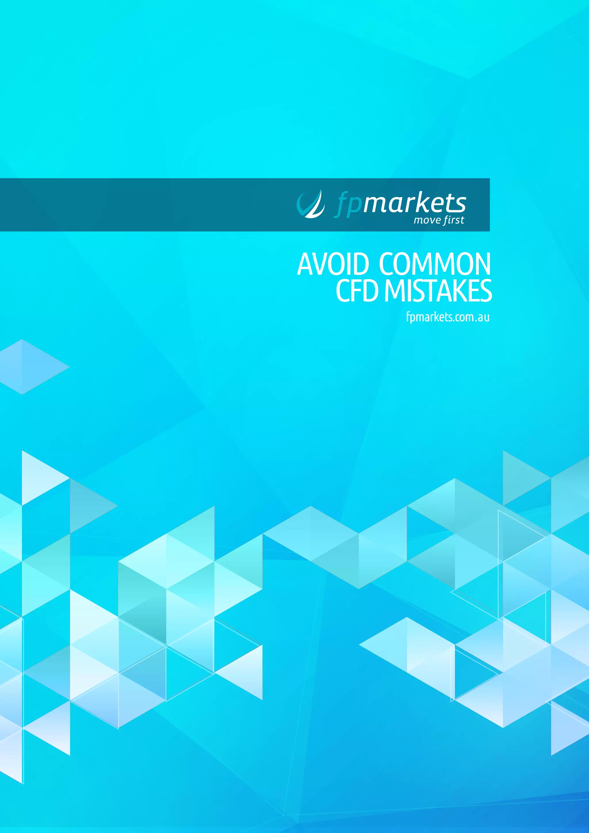 AVOID COMMON
CFDMISTAKES
fpmarkets.com.au
 