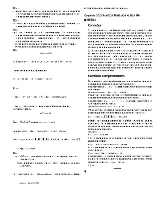 27. b                                                         O valormaispróximoé 6.400 m.
Como os vetore velocidade e acele aç
               s                   r ão
  possue as mes a direções, o movimen
        m       m s                  toé
  uniforme e t variado.
          m n e
                                                              Capítulo 2 Conceitos bási cos e leis de
28. a                                                         N ewton
O   vetor acel r
               e ação centr p t é radial e
                           í e a
    orientadoparao centrodacurva.                                 Conexões
29. c                                                             1. Quando o trem do metrô se move com
De A para B, o movimen       to é circular                        velocidade constan e e em linha reta, ele
                                                                                     t
   uniforme e t retardado. Portanto, exist
           m n e                           e                      não apres t acel r
                                                                           en a     e ação.Nessecaso, eleé
   acele aç
        r ão    tangencial   e   acele aç
                                      r ão                        considerado um refer    encia inercial. Ao
                                                                                               l
   centr p t .
        í e aAssim:                                               reduzir a velocidade, o tre    m apres t
                                                                                                         en a
• vetorvelocidade:I I
                   I(tangen e tra e ó
                           t à    j t ria)                        acele aç
                                                                       r ão e, portan  to, não é considerado
• vetoracel r
           e ação:I (resu t n e
                         l a t )                                  umrefer encia inercial.
                                                                               l
30. c                                                             2. De acordocomo texto,a forçacentr f ga
                                                                                                     í u
                         vABCv= cos 60º60º                        é uma força fict ci que só se manifes aem
                                                                                   í a                 t


v ⋅ cos60° = ACtΔ s 2 ⋅ 12 = 10Δt s Δ = 10 s
                                                                  um refer  encia não inercial. Já a força
                                                                                 l
                                                                  centr p t é a resu t n e das forças
                                                                        í e a            l a t
                                    t                             necessária para o corpo descre e uma
                                                                                                    v r
                                                                  curva, do ponto de vista de um referencial
                                                                  inercial.Portanto, não temsentido falarem
A dist n
      â ciapercorridaé:                                           paraçãoe reação.



d = v ⋅ Δt s d = 2 ⋅ 10 s d = 20 m
                                                                  Exercícios complementares
                                                                  9. Paraseobtera máximaresultant o ângulo
                                                                                                 e,
                                                                  formadoentre      elas deve  serde0°.
                                                                  Portanto:FR = F1 + F2 (me m direçãoe mes
                                                                                               s a        mo
31. d                                                             sentido)


• Δr1 = v ⋅ Δt = 20 ⋅ 14 s Δ 1 = 5 km;S wN
                                                                  Assim:FR (máx.)= 10 + 4 = 14 N
                                                                  Para se obtera resul a t m ni a,o ângu
                                                                                             t n e í m     lo
         1                 r                                      formadoentre      elas deve  serde180°.
                                                                  Portanto: FR = F1 – F2 (me m direção e
                                                                                                   s a
                                                                  sentidosopostos      )
• Δr2 = 5 km;60° coma direçãoanterior.                            Assim:FR (mín.) 10 – 4 = 6 N
                                                                                 =
Assim,temos:                                                      10. A resultant das duasforçasde 10 N de
                                                                                 e
                         60ºº r1 1 r22 rRR                        intensidade perp dicular s
                                                                             e    en      e entre é:
                                                                                                 si
                                                                  FR = 1010 () () FR = 102N

ΔrR = Δ + Δ ⋅Δ⋅Δ⋅rrrr
                                                                           22 +  s
                                                                  Para se equilibrar a ação dessa duas
                                                                                                     s
                     1222122–cosθ
                                                                  forças, a intensidade da terceira força
                                                                  deverá ser igualà intensidadeda resul a t
                                                                                                       t n e
                                                                  dasduasforças.
SendoΔr1 = Δr2 = 5 kme θ = 120°, vem:                             Assim:


ΔrR = 552512 () () ⋅−)2 2 1
                  ⋅()                        s Δ R = 352⋅()
                                                                  F3 = FR = 102 N
                                                                  11. O módulo da força resultant no eixo
                                                                                                 e
            222 +      5 5 –                   r
                                                                  horizonta é:
                                                                           l
                                                                  FRx= 20 + 60 − 50 s FRx = 30 N
                                                                  E o módulo da força resu t n e no eixo
                                                                                                 l a t
        Δ
    s s rR = 53 km
                                                                  ver tica é:
                                                                          l
32. e                                                             FRy= 60 − 40 − 20 s FRy= 0
• v=    ΔΔ st= 403km1h25min= 403km1,42h s v =                     Portanto, o módulo da força resul a t é
                                                                                                   t n e
        284 km/h                                                  igualao móduloda forçaresu t n e
                                                                                             l a t no eixo
•   velocidade constan e (em módulo) nas
                      t                                           horizonta FR = FRx = 30 N
                                                                             l:
     curvas:                                                      12. e


a = vR s 0,1 ⋅ g = vR ín.s Rmín.= 284360110 ,,2 3 s
                                                 ⋅
                                                                                   FAFBFCFEFAFEFD

                                                              4
 c    2              2m                    2  86
                                               40



        Rmín.= 6.223 m
 