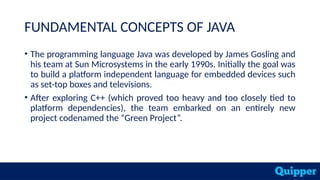 FUNDAMENTAL CONCEPTS OF JAVA.pptx FUNDAMENTAL CONCEPTS OF JAVA.pptx