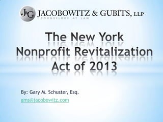 By: Gary M. Schuster, Esq.

gms@jacobowitz.com

 
