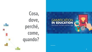 Cosa,
dove,
perché,
come,
quando?
4
 