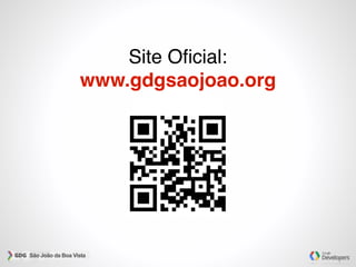 Site Oﬁcial:
www.gdgsaojoao.org
 