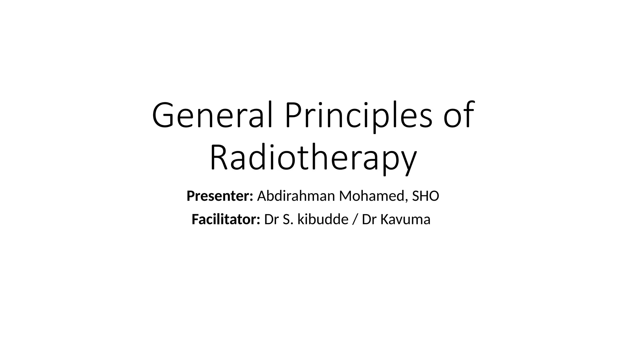 1 General Principles of Radiotherapy.pptx