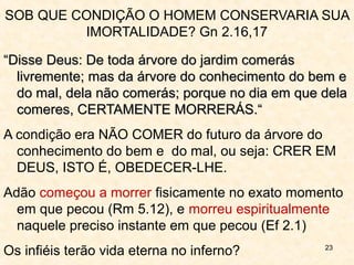2.15 Responsabilidade de cuidar da criação
23
Cultivar o jardim e modifica lo de modo que a criacao e
o homem tirem dele o melhor proveito.
1.28 “Sejam férteis e multipliquem-se! .... ”.
O paraiso é paraíso por também proporcionar bom
trabalho a seus habitantes.
Não fomos criados para servir a Deus, mas para ter um
relacionamento com Deus.
A liberdade foi dada ao homem para administrar
O cristão sabe que é morador
deste mundo e do céu e não o usa
de modo destrutivo achando que
quem virá depois dará um jeito,
mas o habita de um modo que
anuncie o outro mundo no céu.
 