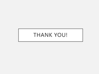 THANK YOU!
 