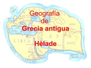 Geografía  de  Grecia antigua Hèlade 