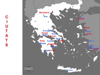 Ciudades
    Macedonia

C        Pela
                                               Troia
                                             Tróade
l
U                                                      Eolia

T        Termópilas
       Fócida
                                                        Focea
                  T ebas,                               Jonia
A       Delfos
               Beocia
                       Atenes.
T    Élida Corinto         Ática                           Éfeso
    Olimpia Argólida
S               Argos                                      M ilet
                                                           H Dóride
                                                            alicarnaso
           E Laconia
            spart
           a




                                   Cnossos
 