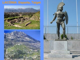 LACÒNIA Esparta, Taíget
 
