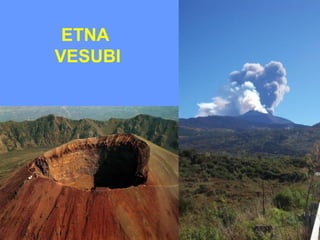 ETNA
VESUBI
 