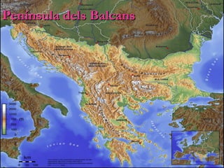 Península dels Balcans
 