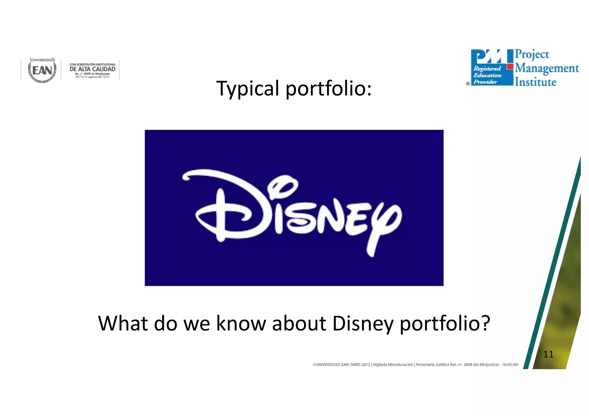 11
Typical portfolio:
What do we know about Disney portfolio?
 