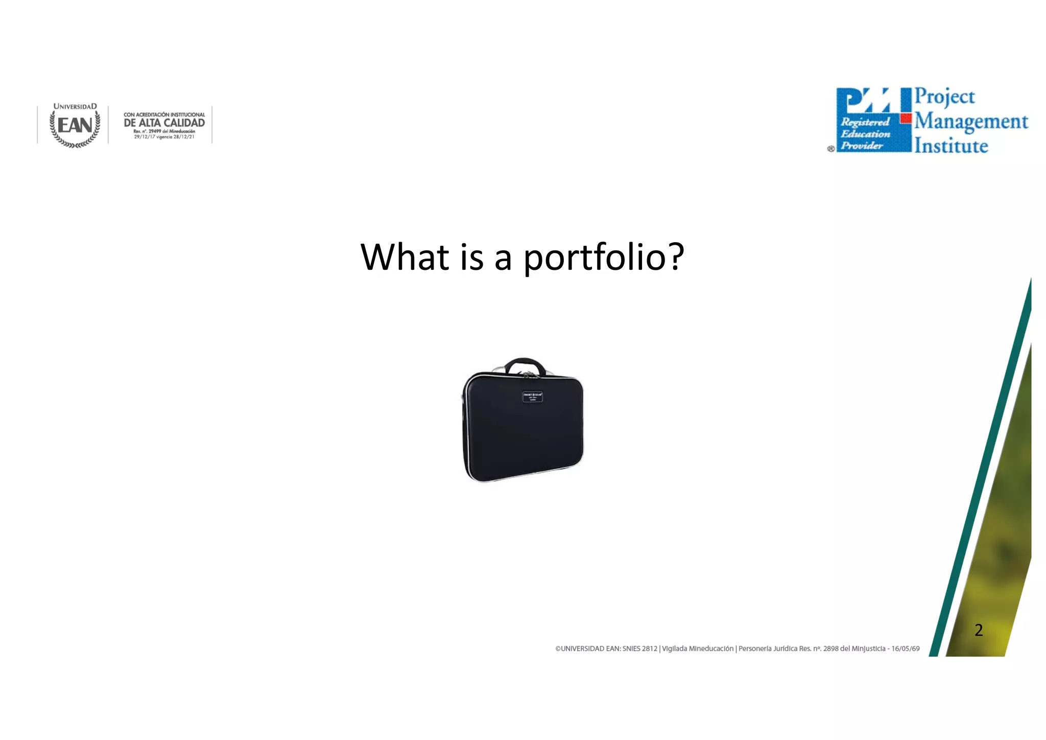 2
What is a portfolio?
 