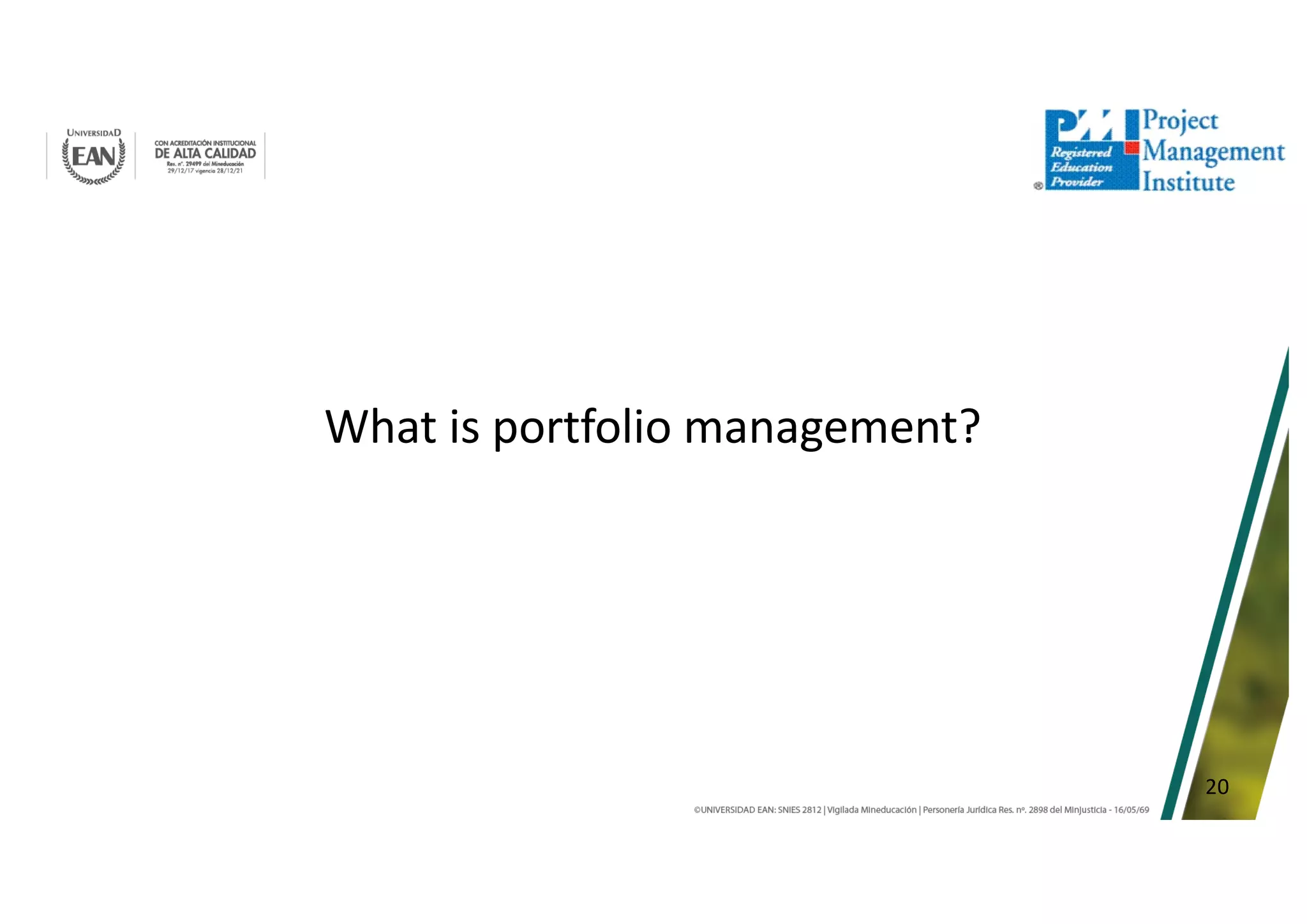 20
What is portfolio management?
 
