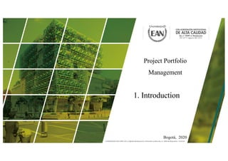 Bogotá, 2020
Project Portfolio
Management
1. Introduction
 