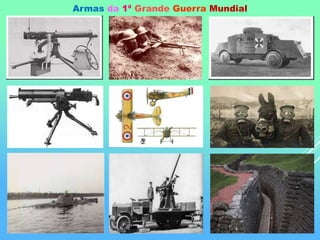 Armas da 1ª Grande Guerra Mundial
 
