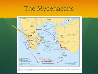 The Mycenaeans
 
