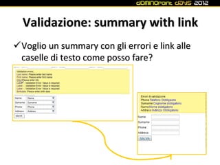Validazione: summary with link
Voglio un summary con gli errori e link alle
 caselle di testo come posso fare?
 