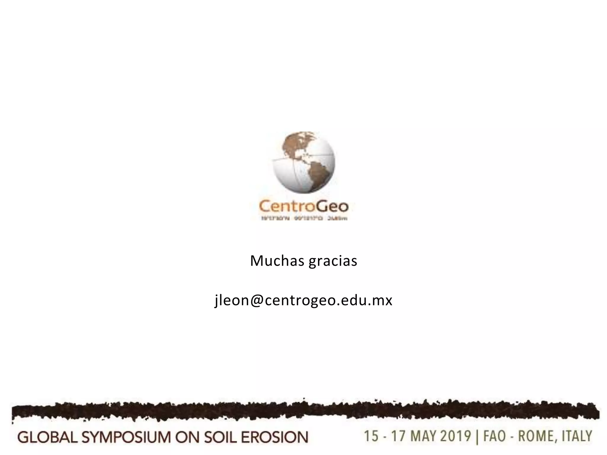 Muchas gracias
jleon@centrogeo.edu.mx
 