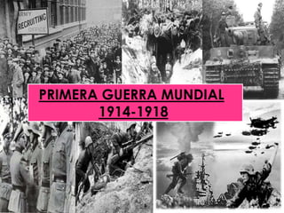 PRIMERA GUERRA MUNDIAL 1914-1918 