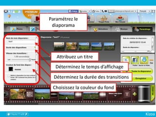 TESTEZ LE DIAPORAMA
ENREGISTREZ !
Kizoa
 