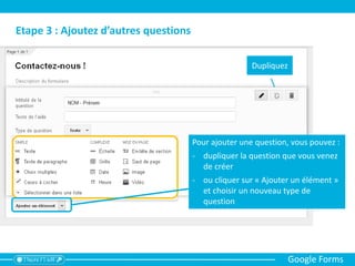 Etape 4 : Personnalisez votre page de confirmation
Google Forms
 