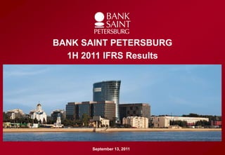 Образец заголовка
•   Образец текста
           BANK SAINT PETERSBURG
•   Второй уровень
              1H 2011 IFRS Results
•   Третий уровень
•   Четвертый уровень
•   Пятый уровень




                                       1
                  September 13, 2011
 