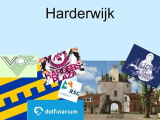 Harderwijk
 