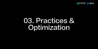 03. Practices &
Optimization
 