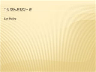 They got FIFA and UEFA affiliation in 1988. Till date, they have just 4 draws and one win (in a friendly) to their name. But one of their players holds the record for the fastest goal (8.3 seconds) in World Cup competition.(scored against England in 1994 qualifiers). Name the country