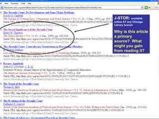 J-STOR:  available online AT any Chicago Library branch Why is this article a primary source?  What might you gain from reading it? 