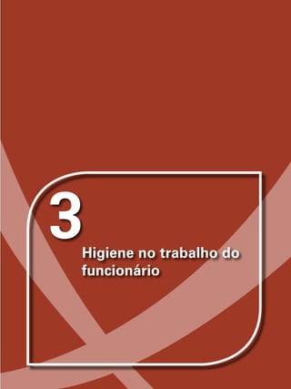 3Higiene no trabalho do
funcionário
 