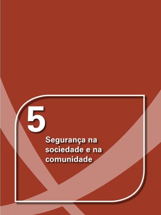 5Segurança na
sociedade e na
comunidade
 
