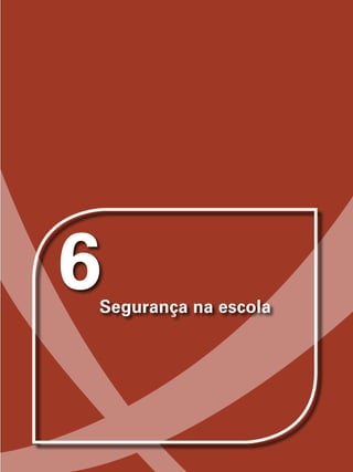 6Segurança na escola
 