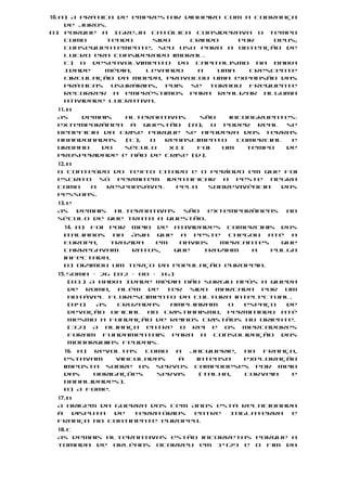 10. a) A prática de emprestar dinheiro com a cobrança
     de juros.
b) Porque a Igreja católica considerava o tempo
     como      tendo    sido   criado    por     Deus;
     consequentemente, seu uso para a obtenção de
     lucro era considerado imoral.
     c) O desenvolvimento do capitalismo na Baixa
     Idade    Média,   levando   a   uma    crescente
     circulação da moeda, provocou uma expansão das
     práticas usurárias, pois se tornou frequente
     recorrer a empréstimos para realizar alguma
     atividade lucrativa.
 11. b
 As    demais  alternativas    são  incongruentes:
 extemporânea à questão (a); o poder real se
 beneficia da crise porque se apodera das terras
 abandonadas   (c); o  renascimento   comercial  e
 urbano    do  século   XII   foi  um   tempo   de
 prosperidade e não de crise (d).
 12. b
 O conteúdo do texto citado e o período em que foi
 escrito só permitem identificar a peste negra
 como   a responsável    pela  sobrevivência  das
 pessoas.
 13. e
 As    demais alternativas são  extemporâneas      ao
 século de que trata a questão.
   14. a) Foi por meio de atividades comerciais dos
   italianos na Ásia que a peste chegou até a
   Europa,    trazida  em  navios   mercantes   que
   carregavam     ratos,  que    traziam  a   pulga
   infectada.
   b) Dizimou um terço da população europeia.
 15. Soma = 26 (02 + 08 + 16)
     (01) A Baixa Idade Média não surgiu após a queda
     de Roma, além de ter sido marcada por um
     notável florescimento da cultura intelectual.
     (04)  As   Cruzadas    ampliaram  o  espaço   de
     devoção oficial ao cristianismo, permitindo até
     mesmo a fundação de reinos cristãos no Oriente.
     (32) A aliança entre o rei e os mercadores
     foram fundamentais para a consolidação das
     monarquias feudais.
   16. a) Revoltas   como  a  Jacquerie, na  França,
   estavam     vinculadas  à   intensa   exploração
   imposta sobre os servos camponeses por meio
   das    obrigações   servis   (talha,  corveia  e
   banalidades).
   b) A fome.
 17. b
 A origem da Guerra dos Cem Anos está relacionada
 à     disputa de territórios entre Inglaterra  e
 França no continente europeu.
 18. c
 As demais alternativas estão incorretas porque a
 tomada de Orléans ocorreu em 1429 e o fim da
 