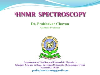 Dr. Prabhakar Chavan
Assistant Professor
Department of Studies and Research in Chemistry
Sahyadri Science College, Kuvempu University, Shivamogga-577203
Karnataka. INDIA
prabhakarchavan7@gmail.com
 