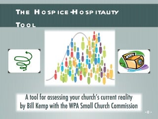 The Hospice-Hospitality  Tool - 0 - 