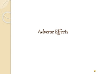 Adverse Effects
 