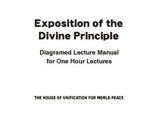 Exposition of the Divine Principle One Hour Lecture