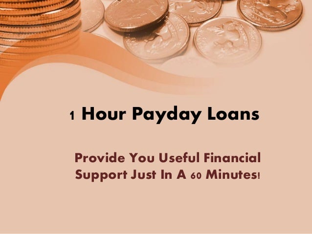 1 60 minute block pay day advance personal loans not any appraisal of creditworthiness