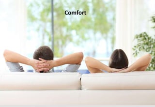 Comfort
 