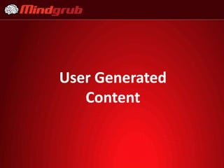User Generated
   Content
 