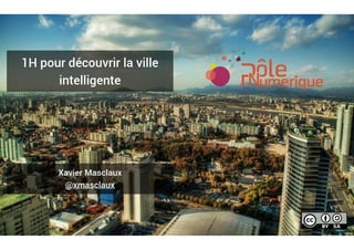 1h pour découvrir les ville intelligentes (smart cities)