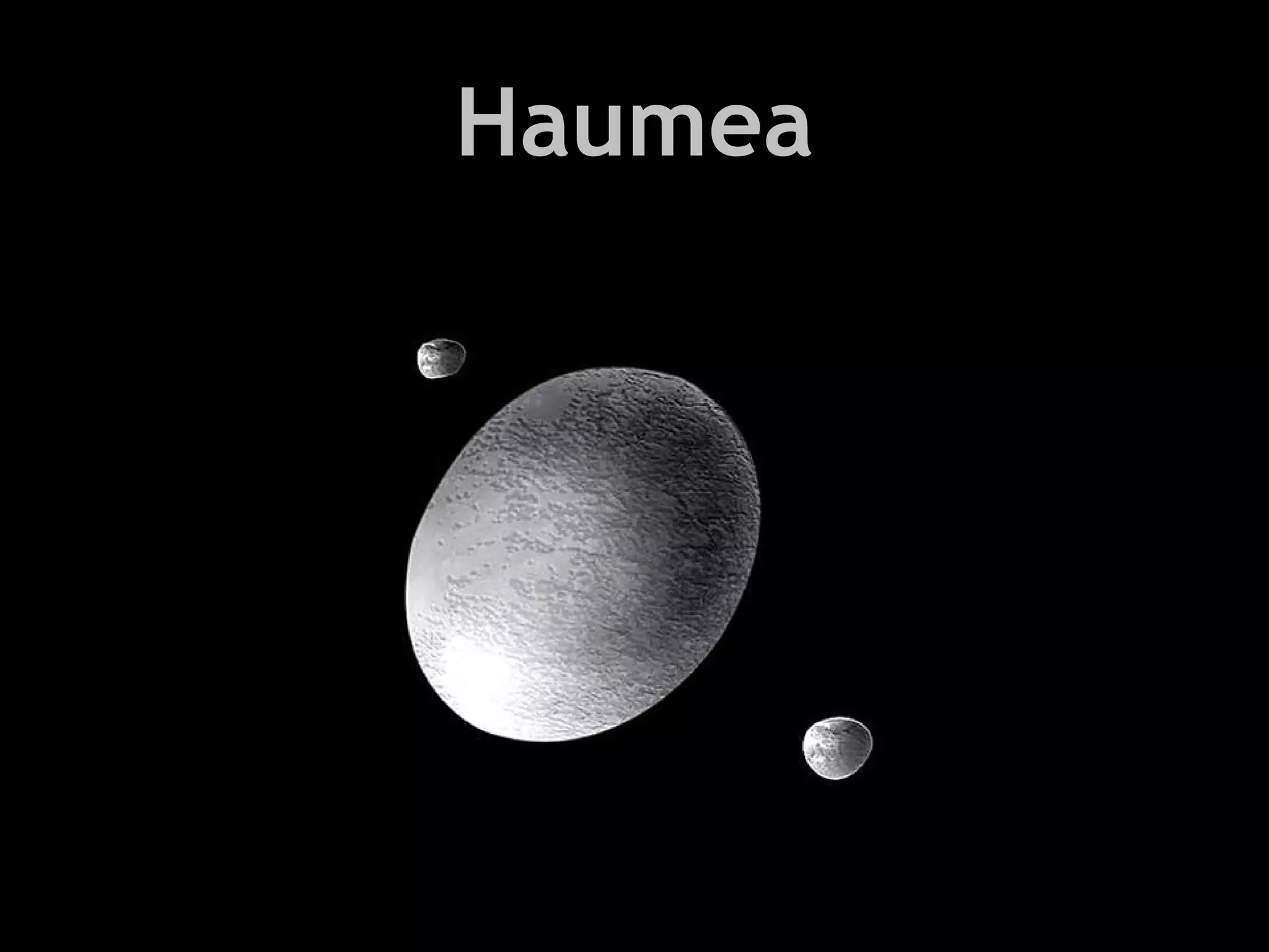 Haumea

 