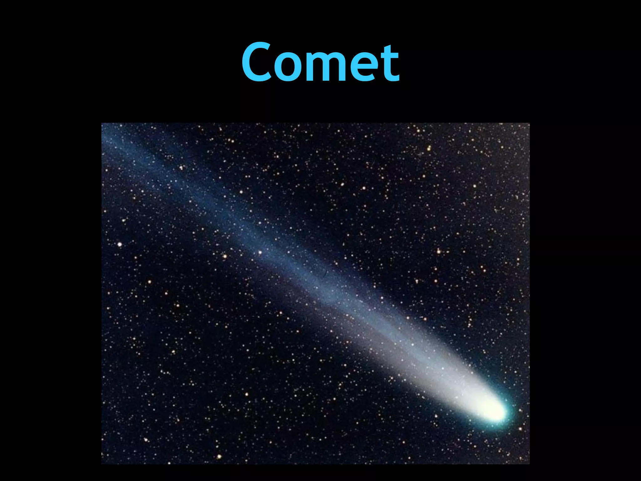 Comet

 